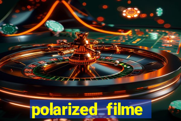 polarized filme completo dublado